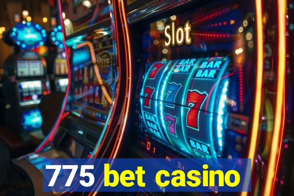 775 bet casino